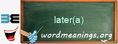 WordMeaning blackboard for later(a)